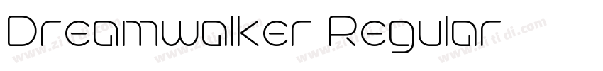 Dreamwalker Regular字体转换 Dreamwalker Regular字体转换
